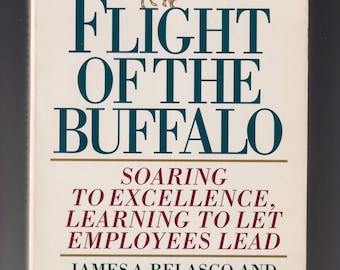 Flight of the Buffalo - Soaring to Excellence (Trade Paperback: Business, Management) 1994