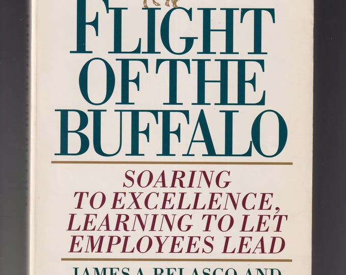 Flight of the Buffalo - Soaring to Excellence (Trade Paperback: Business, Management) 1994