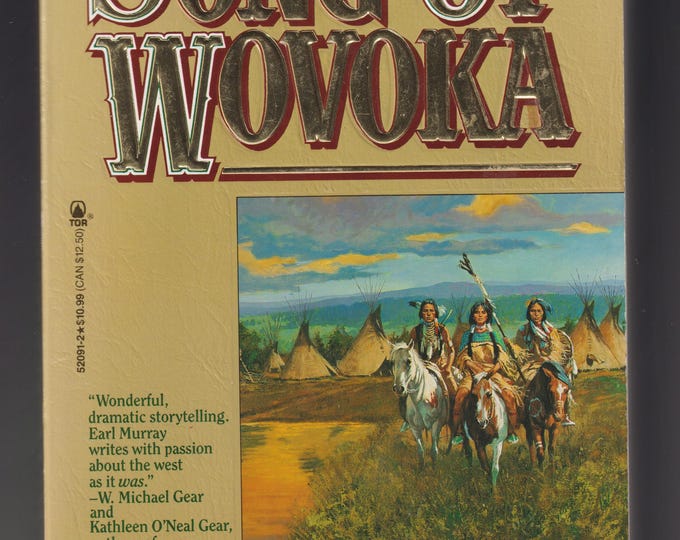 Song of Wovoka by Earl Murray  (Trade Paperback:  Historical Fiction, Western) 1992