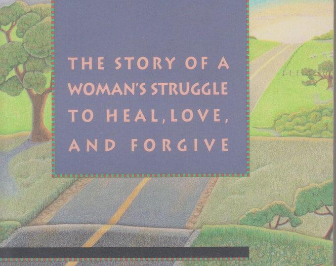 Journey into Light: The Story of a Woman's Struggle to Heal, Love, and Forgive (Softcover, Self-Help) 1994