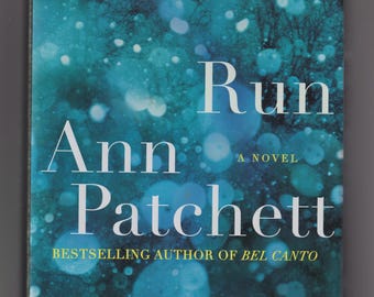 Run by Ann Patchett (Hardcover: Fiction) 2007