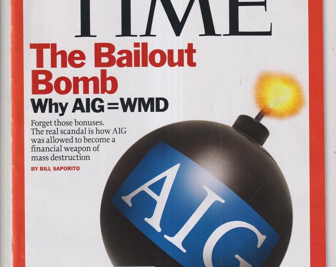 Time March 30, 2009 The Bailout Bomb Why AIG = WMD, New 3-D Revolution (Glasses Included), National Service (Magazine: Current Events)