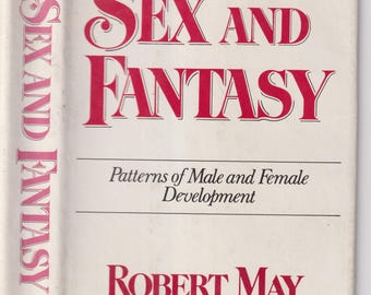 Sex and Fantasy Patterns of Male and Female Development by Robert May (Hardcover) 1980 FE
