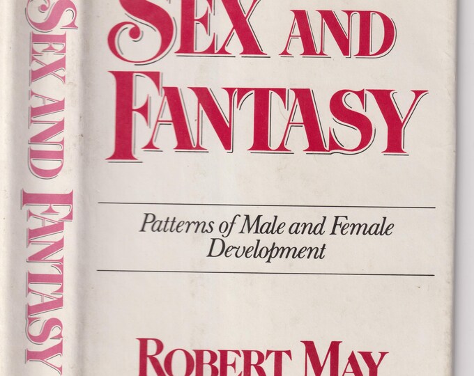 Sex and Fantasy Patterns of Male and Female Development by Robert May (Hardcover) 1980 FE