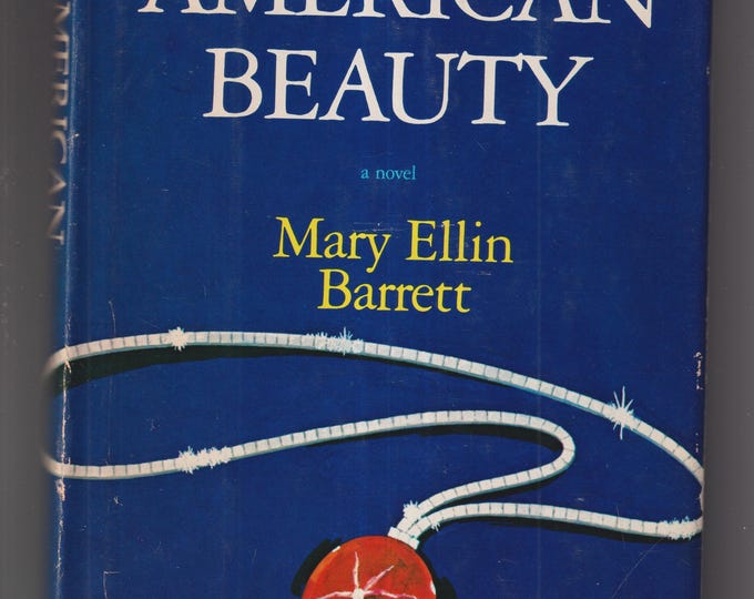 American Beauty by Mary Ellin Barrett (Hardcover: Fiction) 1980