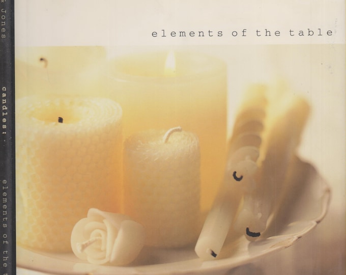 Candles Elements of the Table by Sara Slavin  (Hardcover: Home Decor) 1996