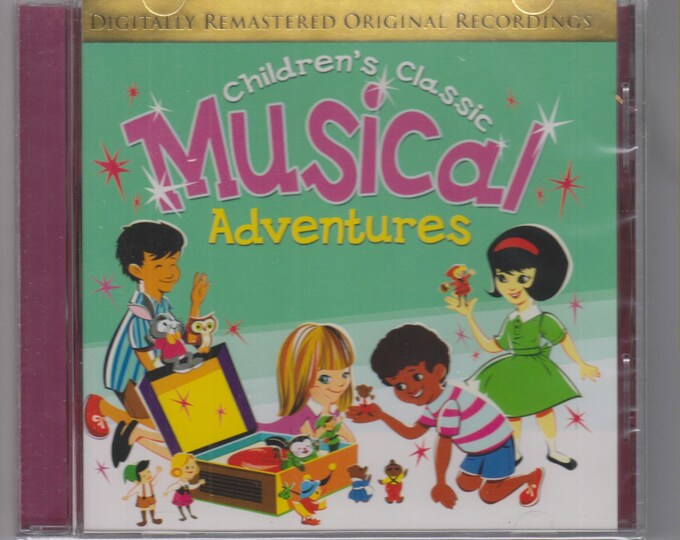 Children's Classic Musical Adventures  (Audio CD: Children's, Music, Educational) 2005