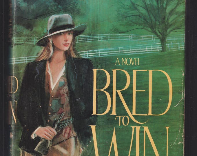 Bred to Win by William Kinsolving (Hardcover:  Fiction) 1990
