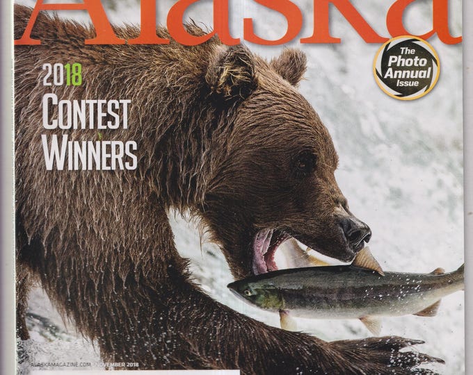 Alaska November 2018 Annual Photo Issue, Breweries, Art in the Parks, Holiday Gift Guide (Magazine: Travel & Regional)