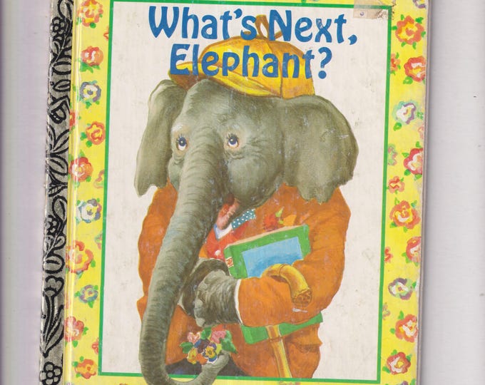 What's Next, Elephant? Little Golden Book #206-61 (Hardcover: Children's Picture Book) 1992