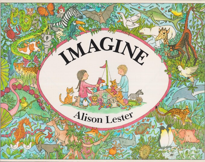 Imagine by Alison Lester (Trade Paperback: Children's Picture Book, Animals) 1990) 2004