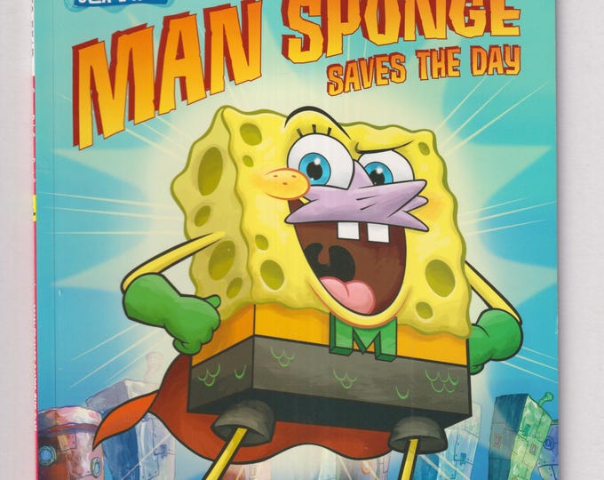 SpongeBob Squarepants Man Sponge Saves the Day (Ready-To-Read Level 2) (Softcover: Children's Early Readers) 2009