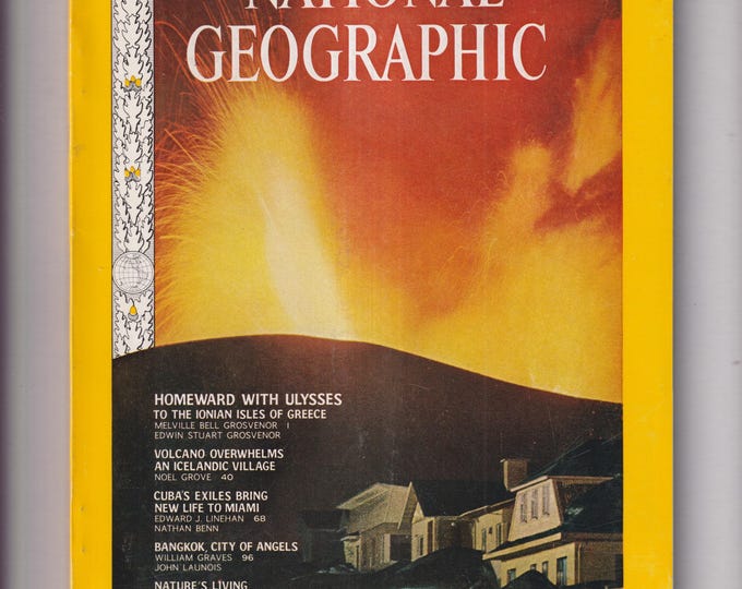 National Geographic July 1973 Homeward with Ulysses, Icelandic Volcano, Cuba's Exiles, Bangkok  (Magazine: History)