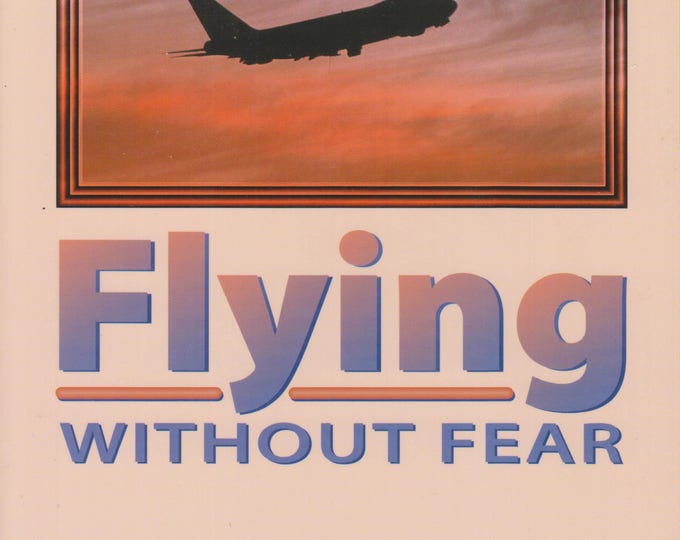 Flying Without Fear  (Softcover, Self-Help, Travel)  1997