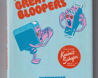 All Time Great Bloopers (Uncensored) Collected by Kermit Schafer (Hardcover: Television,  Humor) 1973