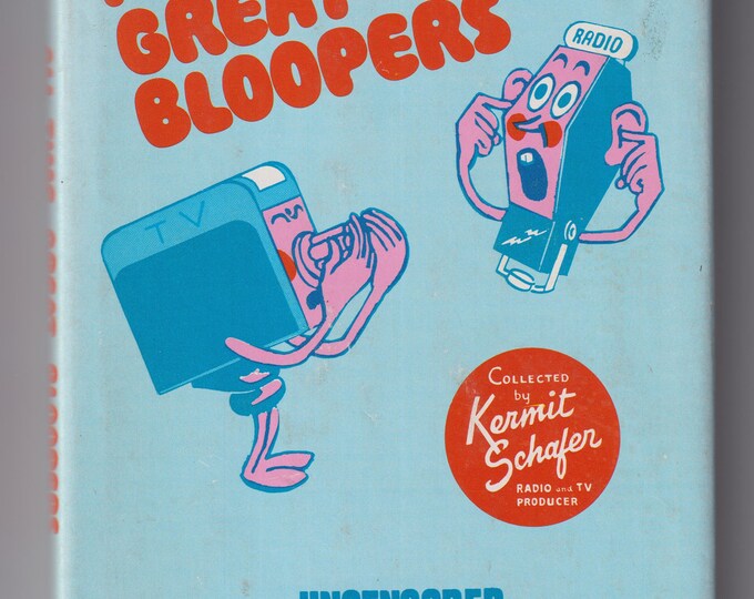 All Time Great Bloopers (Uncensored) Collected by Kermit Schafer (Hardcover: Television,  Humor) 1973