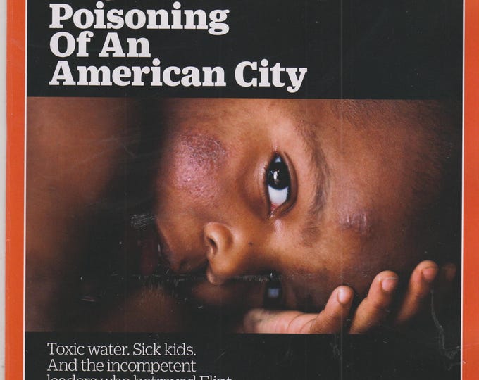 Time February 1, 2016 Flint Michigan - The Poisoning of An American City (Magazine: News, Politics,  Current Events)