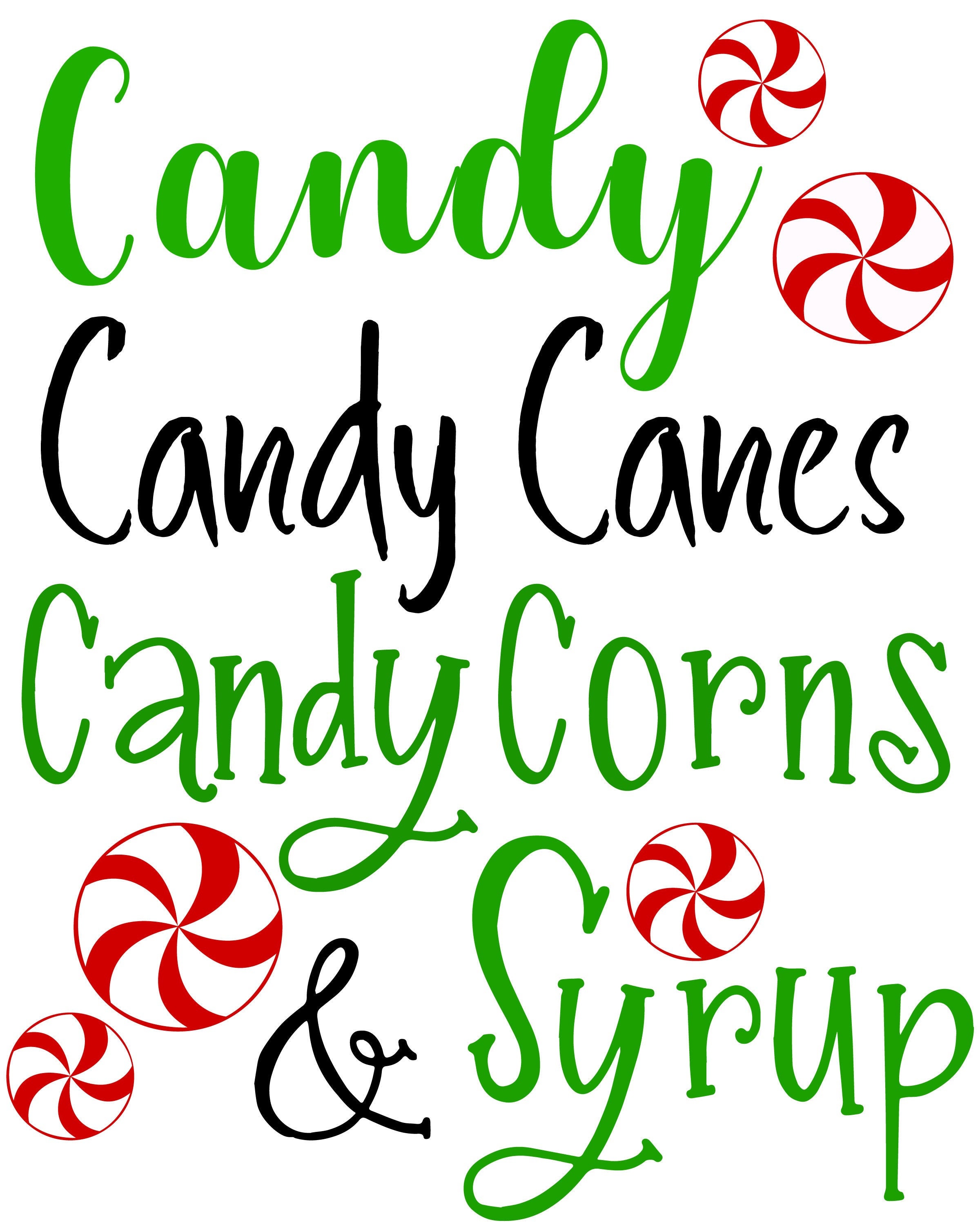 Candy. Candy Canes. Candy Corn. Syrup. Christmas Shirt Candy. Candy Canes. Candy Corn. Syrup. Christmas Shirt