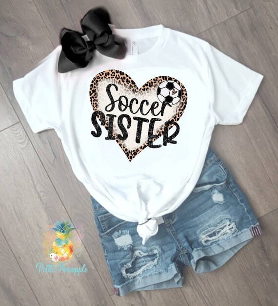 Soccer Sister Shirt Soccer Shirt Soccer Outfit Soccer Etsy