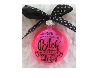 Funny Christmas Ornament, Personalized Bestie Gift, Best Friend Gift, Personalized Christmas Ornament, Funny ornament for best friend, BFF