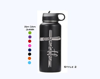 Faith tumbler, Christian water bottle, Personalized faith cup, Inspirational tumbler,Faith cross tumbler, Faith flower tumbler, Laser Flask