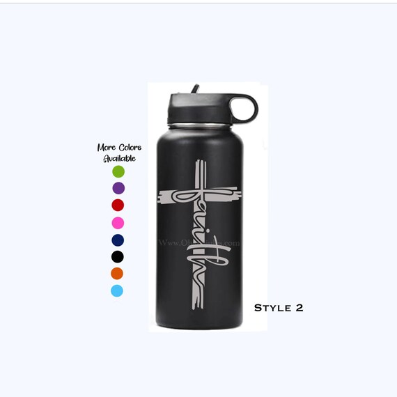 Faith tumbler, Christian water bottle, Personalized faith cup, Inspirational tumbler,Faith cross tumbler, Faith flower tumbler, Laser Flask