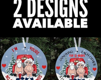 I’m yours, Couple ornament, Anniversary, Christmas ornament, Christmas, Holiday, 2022, Funny ornament, Santa, Mrs Claus, Christmas Ornament