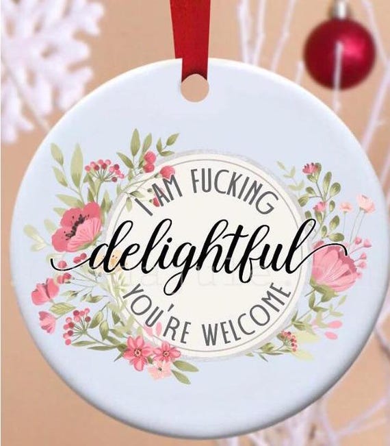 Love ornament, kindness, funny ornament, rude ornament