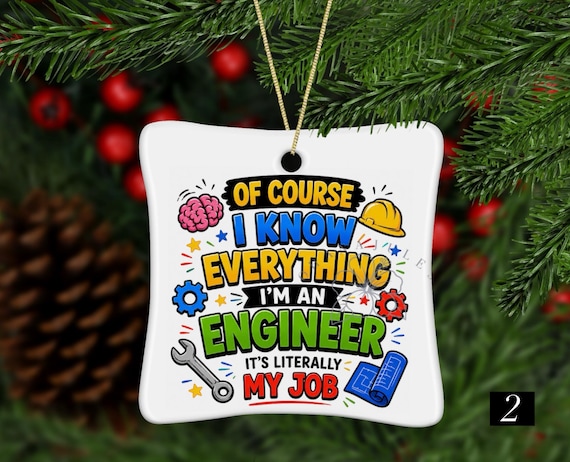 Funny Engineer Christmas Ornament | Ceramic Ornament Gift for Engineers, Engineering Students & Engineering Graduates