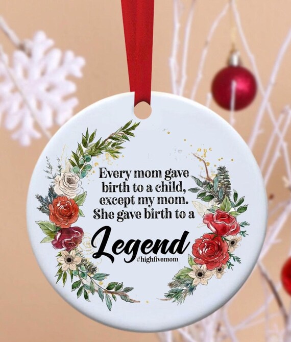 Ornament, Christmas ornament, legend, Mom ornament, Dad ornament, Funny Ornament, Ornament for mom, Moms ornament, Funny ornament for mom