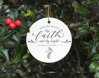 Faith Ornament, Christian Gift, Inspirational Ornament, 2 Corinthians 5:7, Religious Keepsake, Faith Ornament, Personalized Faith Gift,