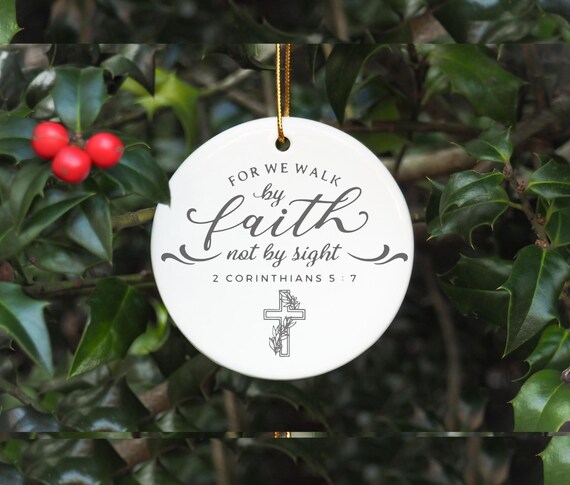 Faith Ornament, Christian Gift, Inspirational Ornament, 2 Corinthians 5:7, Religious Keepsake, Faith Ornament, Personalized Faith Gift,