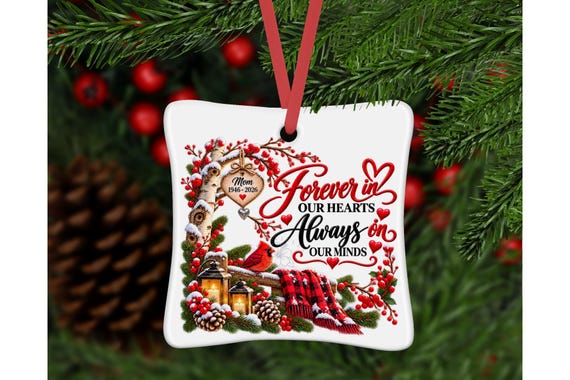 Memorial Christmas Ornament, Personalized In Memory Ornament, Loss of Loved One, Forever in Our Hearts, Remembrance Gift, Christmas Ornament