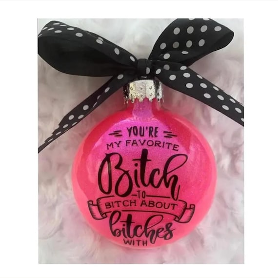Funny Christmas Ornament, Rude Best Friend Gift, Personalized best friend  Ornament, Sarcastic Friendship Keepsake, Best Friend Gift Ideas