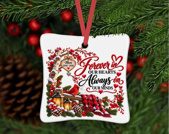 Memorial Christmas Ornament, Personalized In Memory Ornament, Loss of Loved One, Forever in Our Hearts, Remembrance Gift, Christmas Ornament