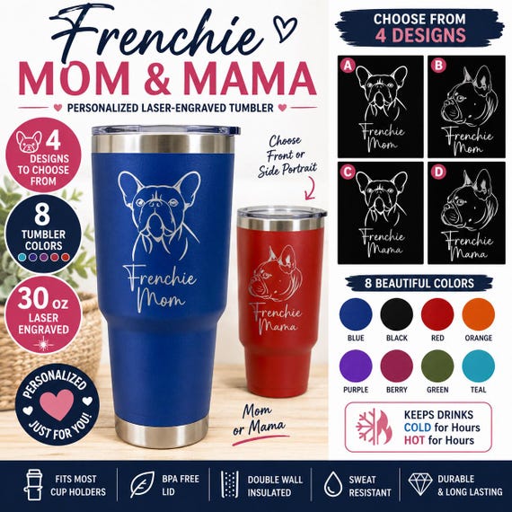 Personalized Frenchie Mom 30 oz Laser Engraved Tumbler | Custom French Bulldog Travel Mug | Dog Mom Gift | Frenchie Mama Cup