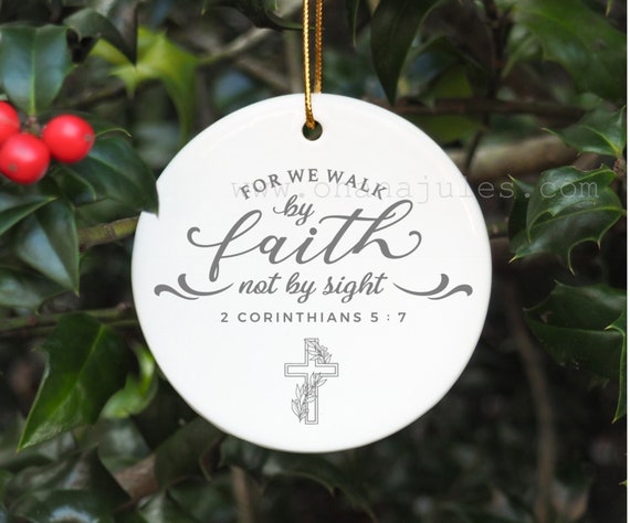 Faith, Corinthians 5:7, Ornaments, Christmas, Personalized ornaments,  Faith ornaments