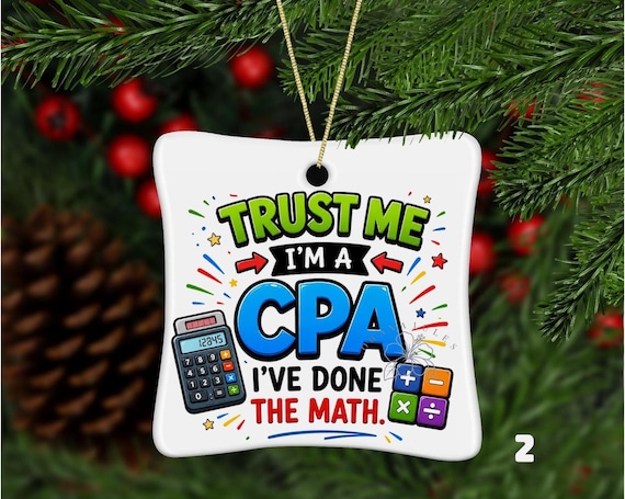 Funny CPA Christmas Ornament , Accountant Gift , CPA Ornament ,Funny Accounting Gift ,Ceramic Christmas Tree Ornament