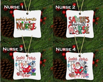 Nurse,PICU, Dialysis nurse,Nicu Nurse,RAD Tech,Surgical Nurse,Radiation Therapist,Santas Favorite Nurse Ornaments