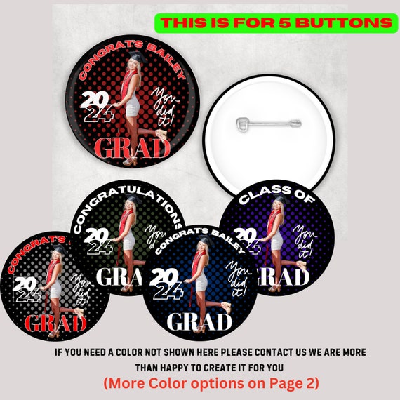 Graduation Badge, Graduation Button, Grad Annoncment, Custom Grad Buttons, Photo Buttons, Graduation Buttons, Bachelorette Button, Badge