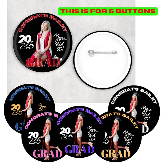 Graduation Badge, Graduation Button, Grad Annoncment, Custom Grad Buttons, Photo Buttons, Graduation Buttons, Bachelorette Button, Badge