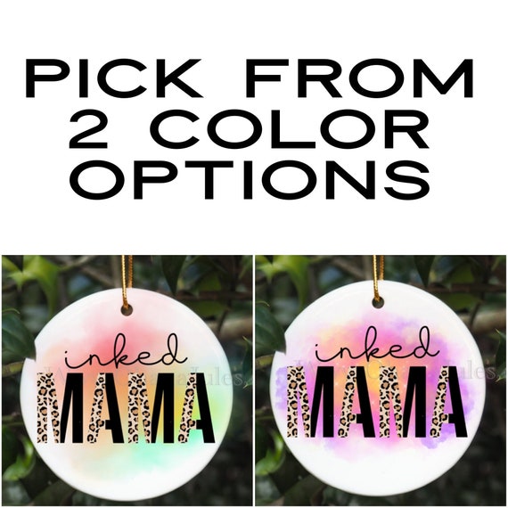 Inked mama, tattoo, mama, mama ornament, Christmas ornament, personalized ornament