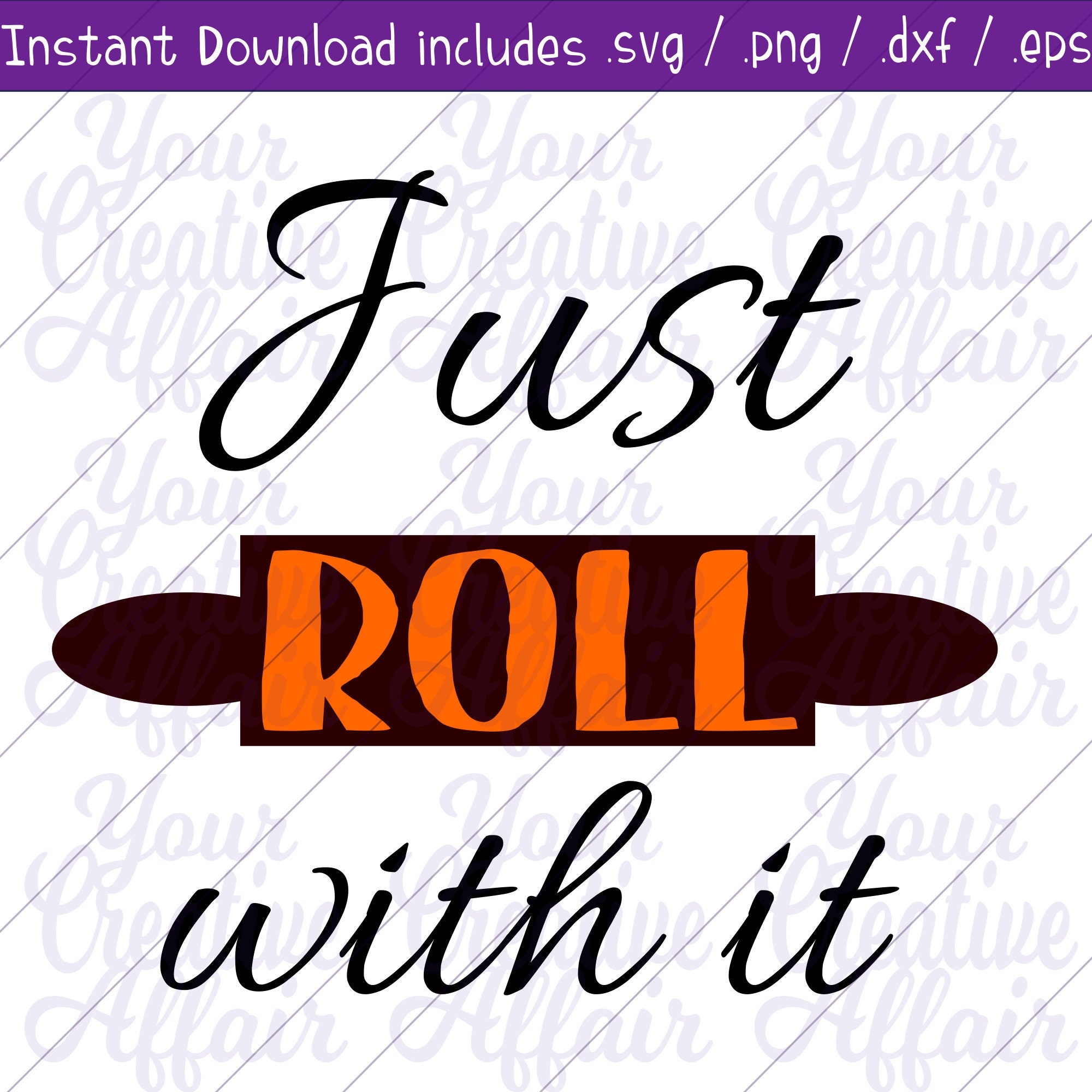 Just Roll With It Svg, Kitchen Svg, Rolling Pin Svg, Roll With It Svg ...