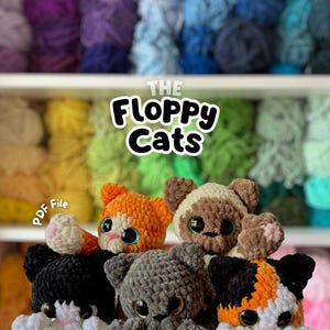 Könnte beinhalten: Eine Sammlung handgefertigter Häkelkatzen in verschiedenen Farben, darunter Orange, Schwarz, Grau und Schildpatt. Jede Katze hat große, ausdrucksstarke Augen und rosa Pfoten. Der Text "The Floppy Cats" ist zu sehen, mit "PDF File".