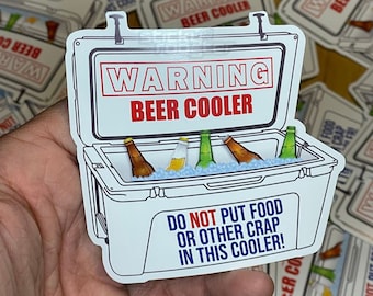 Warning! Beer Cooler sticker - MULTIPLE SIZES - free shipping!