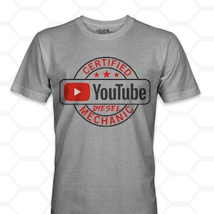 Certified YouTube Diesel Mechanic Shirt, funny, mechanic, gift for him, tshirt, parody shirt, COOL shirt, fathers day ideas