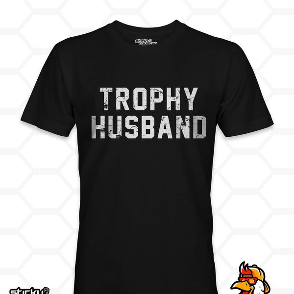 Trophy Husband shirt | funny shirt | gifts for husband | direct to garment