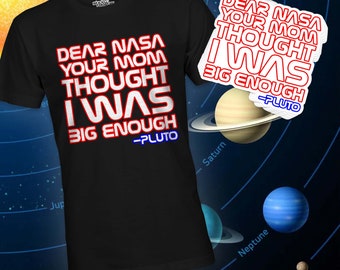 Dear NASA From Pluto Shirt, funny, space, cosmic, planets, parody shirt, COOL shirt, tshirt, t-shirt