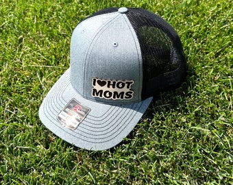 I Love Hot Moms leather patch hat - funny and cool cap!