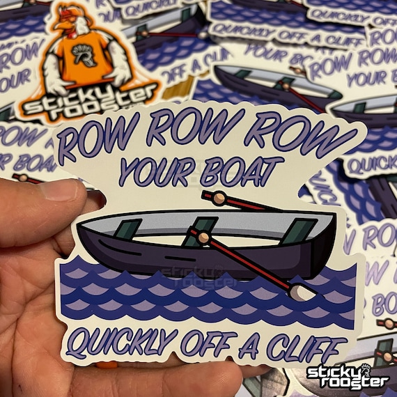 Row Row Row Your Boat Funny Sticker FREE Shipping - Etsy Row Row Row Your Boat Funny Sticker FREE Shipping - Etsy